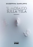 Il mosaico sulla tela (eBook, ePUB)