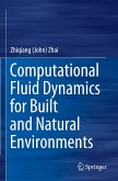Computational Fluid Dynamics for Built and Natural Environments