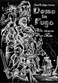 Uomo in fuga. Alla ricerca di un mito (eBook, ePUB)