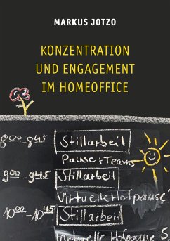 Konzentration und Engagement im Homeoffice - Jotzo, Markus