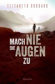 Mach nie die Augen zu (eBook, ePUB) Mach nie die Augen zu (eBook, ePUB)