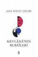 Mevlananin Rubaileri - Halet celebi, Asaf