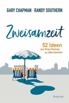 Zweisamzeit (eBook, ePUB) - Chapman, Gary; Southern, Randy