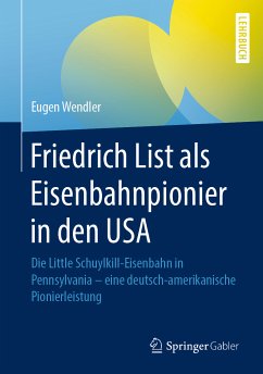 Friedrich List als Eisenbahnpionier in den USA (eBook, PDF) - Wendler, Eugen