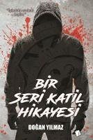 Bir Seri Katil Hikayesi - Yilmaz, Dogan