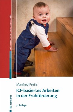 ICF-basiertes Arbeiten in der Frühförderung (eBook, PDF) - Pretis, Manfred