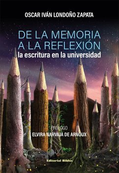 De la memoria a la reflexión (eBook, ePUB) - Zapata Londoño, Oscar Iván