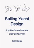 Sailing Yacht Design: a Guide for Boat Owners, Crew and Buyers (eBook, ePUB)