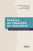 Práticas na Formação em Psicologia: Supervisão, Casos Clínicos e Atuações Diversas (eBook, ePUB)