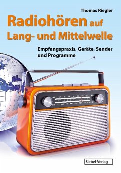 Radiohören auf Lang- und Mittelwelle (eBook, ePUB) - Riegler, Thomas