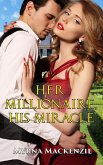 Her Millionaire, His Miracle (eBook, ePUB)