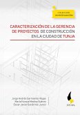 Caracterización de la gerencia de proyectos de construcción en la ciudad de Tunja (eBook, ePUB)