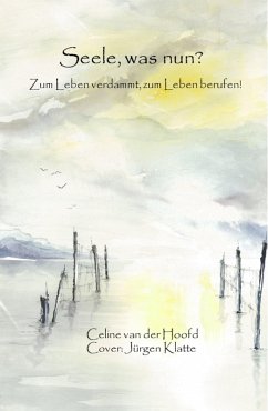 Seele, was nun? (eBook, ePUB) - Hoofd, Celine van der