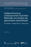 Fallgewichtung an schweizerischen Gerichten: Methodik von Studien der gewichteten Geschäftslast (eBook, PDF)