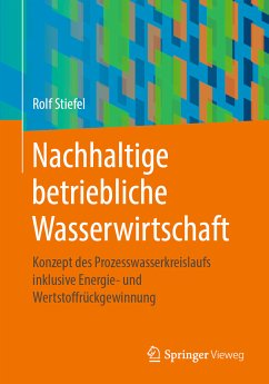 Nachhaltige betriebliche Wasserwirtschaft (eBook, PDF) - Stiefel, Rolf