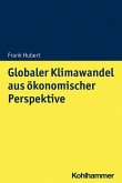 Globaler Klimawandel aus ökonomischer Perspektive (eBook, ePUB)