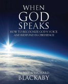 When God Speaks: How to Recognize God's Voice and Respond in Obedience (eBook, ePUB)