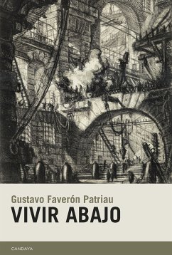 Vivir abajo (eBook, ePUB) - Faverón, Gustavo