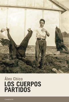 Los cuerpos partidos (eBook, ePUB) - Chico, Álex