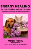 Energy Healing for Pets, Wildlife & Sanctuary Animals (eBook, ePUB)