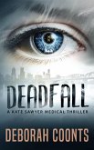 Deadfall (The Kate Sawyer Medical Thriller Series, #2) (eBook, ePUB)