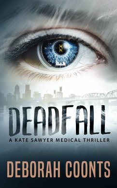 Cover Deadfall (The Kate Sawyer Medical Thriller Series, #2) (eBook, ePUB)