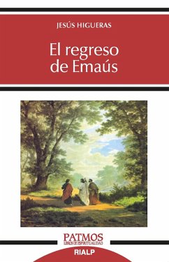 El regreso de Emaús (eBook, ePUB) - Higueras Sánchez, Jesús