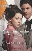 Wagering on the Wallflower (eBook, ePUB)