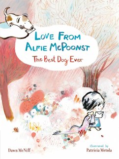 Love from Alfie McPoonst, The Best Dog Ever - McNiff, Dawn