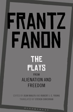 The Plays from Alienation and Freedom (eBook, ePUB) - Fanon, Frantz