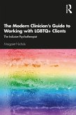The Modern Clinician's Guide to Working with LGBTQ+ Clients (eBook, ePUB)