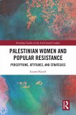 Palestinian Women and Popular Resistance (eBook, PDF)