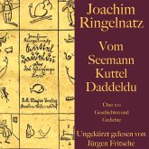 Vom Seemann Kuttel Daddeldu: Über 100 Gedichte und Geschichten (MP3-Download)