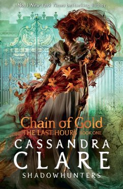 The Last Hours 1: Chain of Gold - Clare, Cassandra