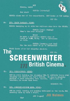 The Screenwriter in British Cinema (eBook, ePUB) - Nelmes, Jill