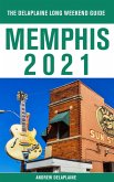 Memphis - The Delaplaine 2021 Long Weekend Guide (eBook, ePUB)