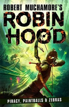 Robin Hood 2: Piracy, Paintballs & Zebras - Muchamore, Robert