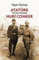 Atatürk ve Can Yoldasi Nuri Conker - Gürsoy, Yasar