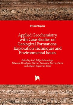 Applied Geochemistry with Case Studies on Geological Formations, Exploration Techniques and Environmental Issues