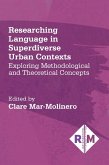 Researching Language in Superdiverse Urban Contexts (eBook, ePUB)