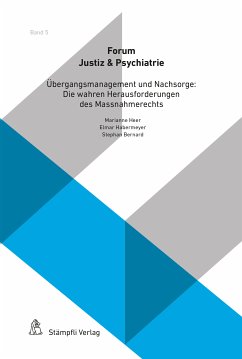 Übergangsmanagement und Nachsorge: Die wahren Herausforderungen des Massnahmerechts (eBook, PDF) - Brägger, Benjamin F.; Zangger, Tanja; Gramigna, Roland; Habermeyer, Elmar; Hachtel, Hennig; Pruin, Ineke; Stuber, Manfred; Voss, Tatjana; Weber, Jonas