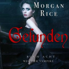 Gefunden (Band #8 Der Weg Der Vampire) (MP3-Download) - Rice, Morgan