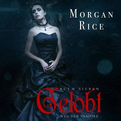 Gelobt (Band #7 der Weg der Vampire) (MP3-Download) - Rice, Morgan