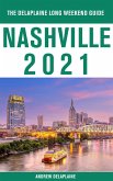 Nashville - The Delaplaine 2021 Long Weekend Guide (eBook, ePUB)