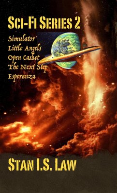Sci-Fi Series 2 (Simulator, Little Angels, Open Casket, The Next Step, Esperanza) (eBook, ePUB) - Law, Stan I. S.