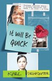 It Will Be Quick (Contemporary Short Stories, #1) (eBook, ePUB)