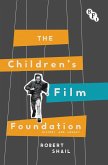 The Children's Film Foundation (eBook, ePUB) The Children's Film Foundation (eBook, ePUB)
