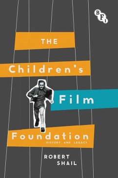 The Children's Film Foundation (eBook, ePUB) - Shail, Robert