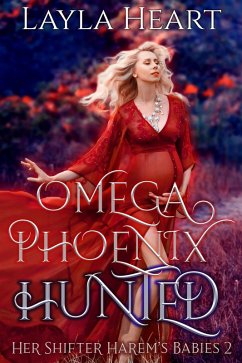 Cover Omega Phoenix: Hunted (Her Shifter Harem's Babies, #2) (eBook, ePUB)