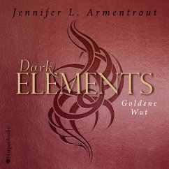 Goldene Wut / Dark Elements Bd.5 (MP3-Download) - Armentrout, Jennifer L.